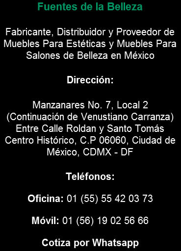 Dirección y Teléfono Muebles Para Esteticas y Salones de Belleza